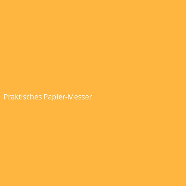 Praktisches Papier-Messer