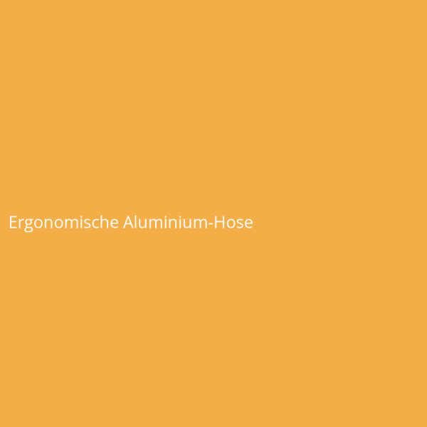 Ergonomische Aluminium-Hose