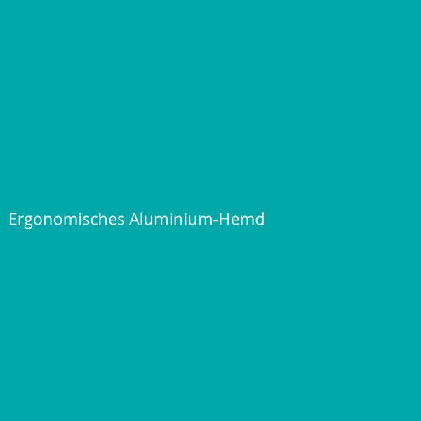 Ergonomisches Aluminium-Hemd