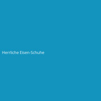 Herrliche Eisen-Schuhe