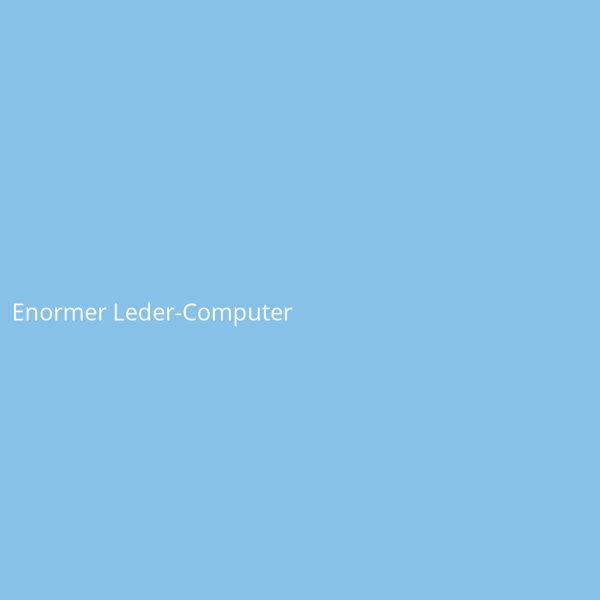 Enormer Leder-Computer
