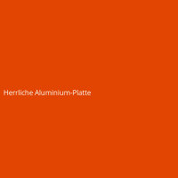 Herrliche Aluminium-Platte